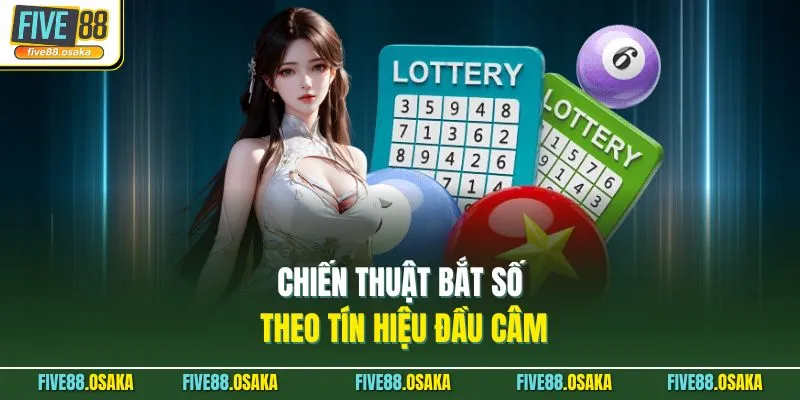 Chiến thuật bắt số theo tín hiệu đầu câm